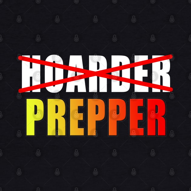 Funny Prepper Emergency Preparedness Survival by BDAZ